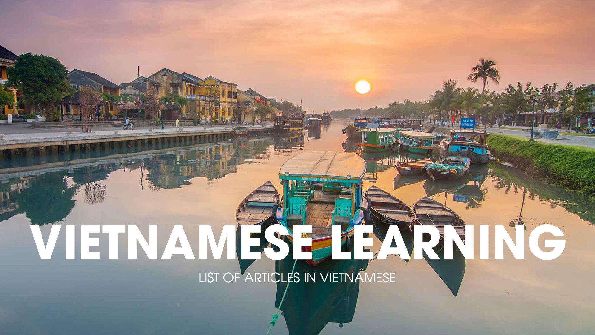 Vietnamese articles in Vietnamese Learning 10 Vietnamese articles in Vietnamese Learning